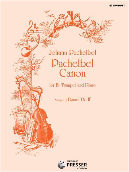 Pachelbel Canon : For Trumpet and Piano / arr. by Daniel Dorff.