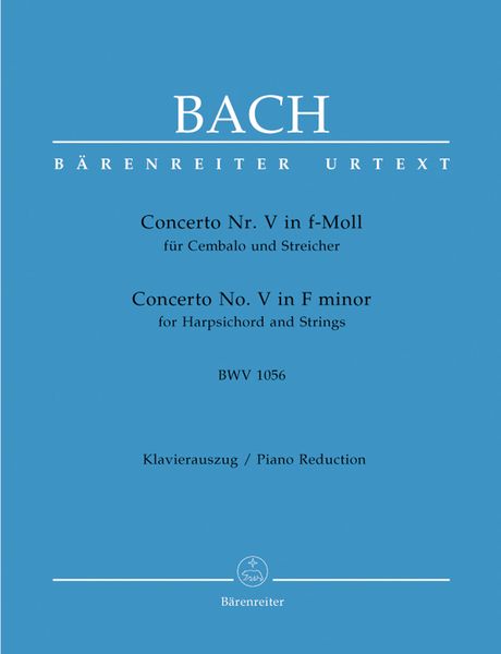 Concerto No. 5 In F Minor, BWV 1056 : For Harpsichord and Strings - Piano reduction and Solo Part.