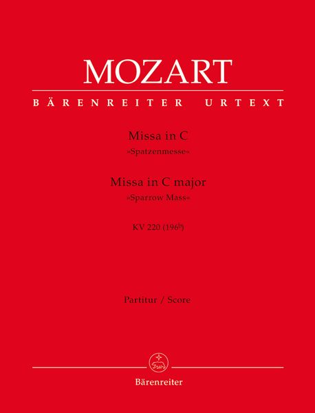 Missa In C Major, Spatzen-Messe, K. 220 (196b) / edited by Walter Senn.
