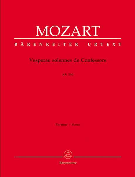 Vesperae Solennes De Confessore, K. 339 / edited by Karl Gustav Fellerer & Felix Schroeder.