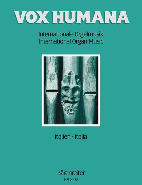 Vox Humana : Internationale Orgelmusik / Italy.