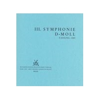 Symphony No. 3 In D Minor : 3. Fassung 1889 / edited by Leopold Nowak.