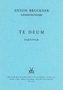 Te Deum In C Major (1884) / edited by Leopold Nowak.