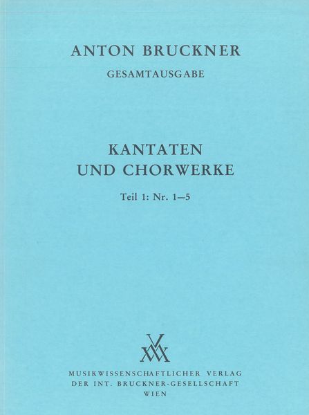 Kantaten und Chorwerke I.