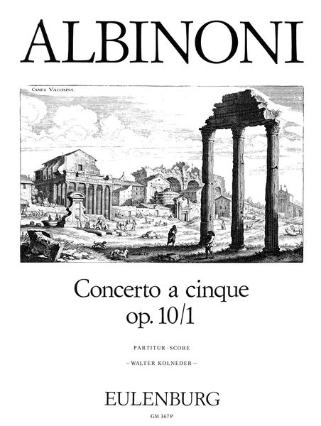 Concerto A Cinque, Op. 10/1 In B Major : For Violin and String Orchestra / ed. Kolneder.