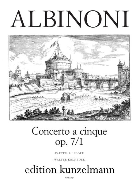 Concerto A Cinque, Op. 7/1 In D Major : For Violin and String Orchestra / Ed. Walter Kolneder.