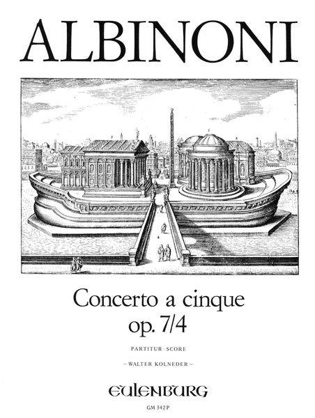 Concerto A Cinque, Op. 7/4 In G Major : For Violin and String Orchestra / Ed. Walter Kolneder.