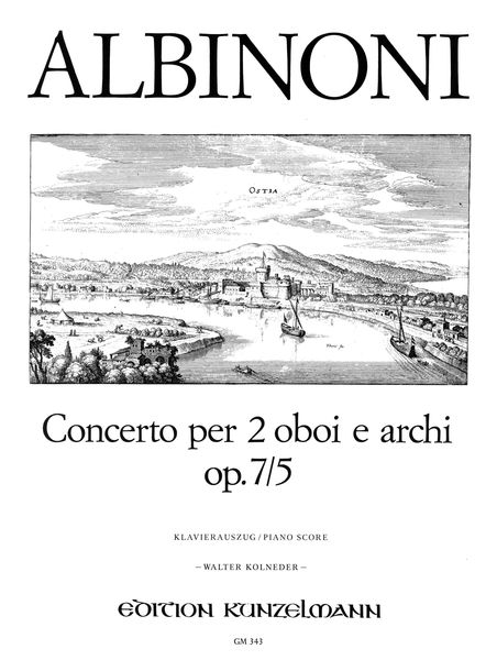 Concerto Op. 7/5 In C Major : For Two Oboes and Strings - Piano reduction / ed. by Kolneder.