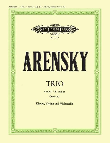 Trio In D Minor, Op. 32 : For Violin, Violoncello and Piano.