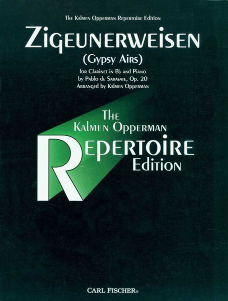 Zigeunerweisen, Op. 20 (Gypsy Airs) : For Clarinet In B Flat and Piano / arr. by Kalmen Opperman.