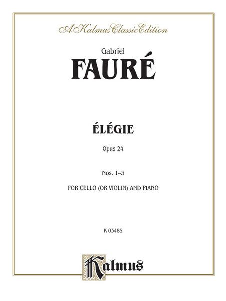 Elegie, Op. 24 : For Cello (Or Violin) and Piano.
