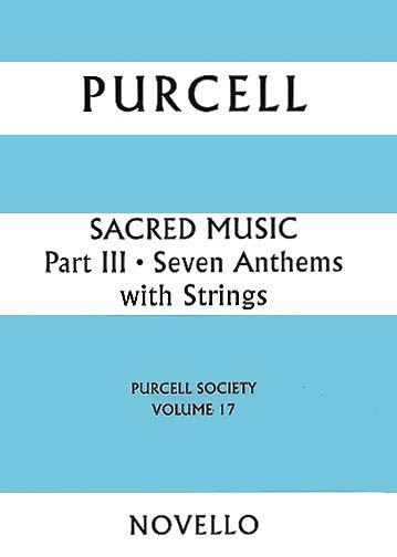 Sacred Music, Part 3 : Seven Anthems.