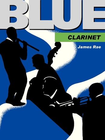 Blue Clarinet : For Clarinet and Piano.