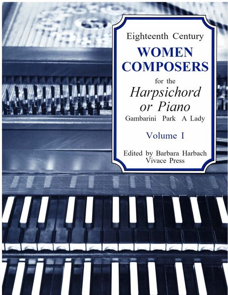 Eighteenth Century Women Composers For The Harpsichord Or Piano, Vol. 1 [Download].