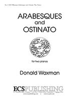 Arabesques and Ostinato : For Two Pianos.