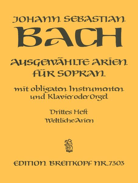 Ausgewählte Arien Für Soprano : Mit Obligaten Instrumenten und Klavier Oder Orgel - Heft 3.
