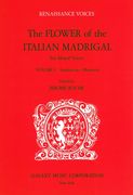 Flower Of The Italian Madrigal, Vol. 1 : Animuccia Through Marenzio.