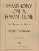 Symphony On A Hymn Tune : For Orchestra.