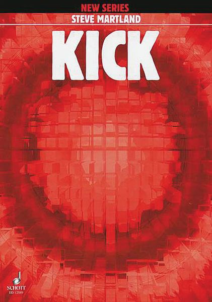 Kick : For Eleven Instruments (1996).