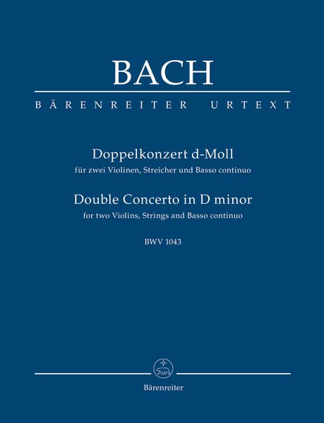 Double Concerto In D Minor, BWV 1043 : For Two Violins, Strings and Continuo.
