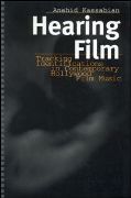 Hearing Film : Tracking Identifications In Contemporary Hollywood Film Music.