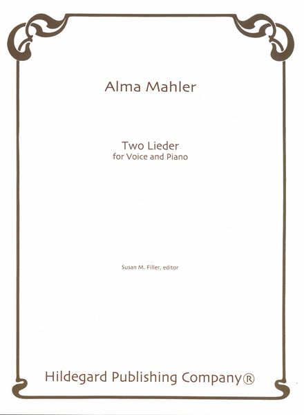 Two Lieder : For Voice and Piano / edited by Susan M. Filler.