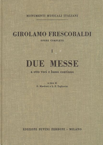 Due Messe A Otto Voci E Basso Continuo; Messa Sopra l'Aria Della Monica; Messa Sopra Aria Fiorenza.