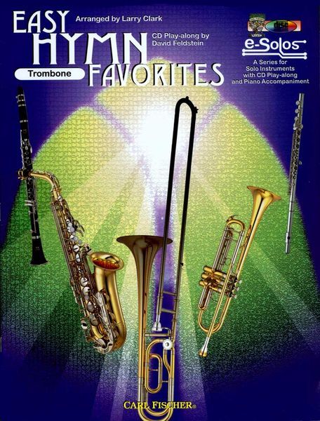 Easy Hymn Favorites : For Trombone / arranged by Larry Clark.