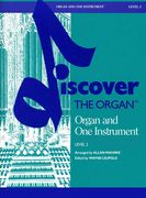 Organ and One Instrument, Level 2 / arranged by Allan Mahnke, edited by Wayne Leupold.