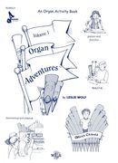 Organ Adventures : Organ Activity Book, Vol. 1.