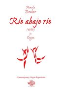 Rio Abajo Rio : For Organ (1999).