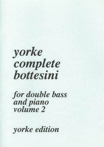 Complete Bottesini, Vol. 2 : For Double Bass & Piano.