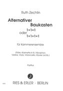 Alternativer Baukasten : 1+1 = 1 Oder 1+1+1 = 1 : Für Kammerensemble.
