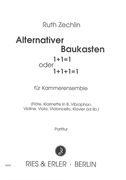 Alternativer Baukasten : 1+1 = 1 Oder 1+1+1 = 1 : Für Kammerensemble.