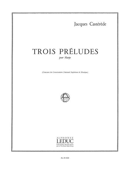 Trois Preludes : Pour Harpe.
