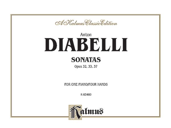 Sonatas, Op. 32, 33, 37 : For One Piano/Four Hands.