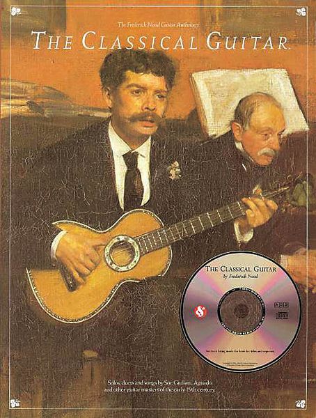 Classical Guitar : Solos, Duets & Songs by Sor, Giuliani, Aguado, Et. Al..