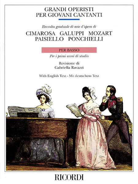 Grandi Operisti Per Giovani Cantanti : Raccolta Graduale Di Arie d'Opera Per Basso.