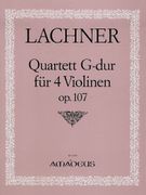 Quartet In G Major, Op. 107 : For Four Violins / edited by Bernhard Päuler.