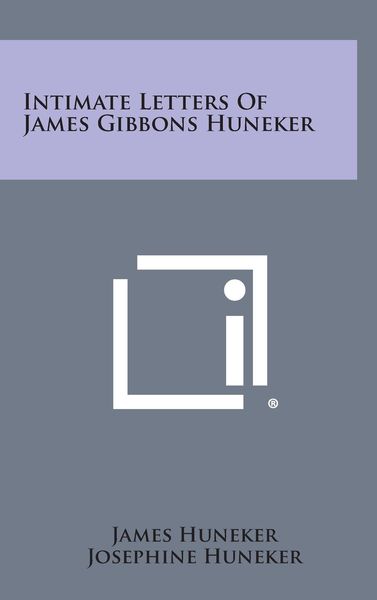 Intimate Letters Of James Gibbons Huneker.