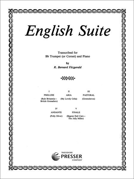 English Suite : For Bb Trumpet Or Cornet and Piano / transcribed by R. Bernard Fitzgerald.