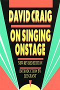 On Singing Onstage / New and Completely Revised Edition, With Introduction by Lee Grant.