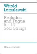Preludes and Fugue : For 13 Solo Strings.