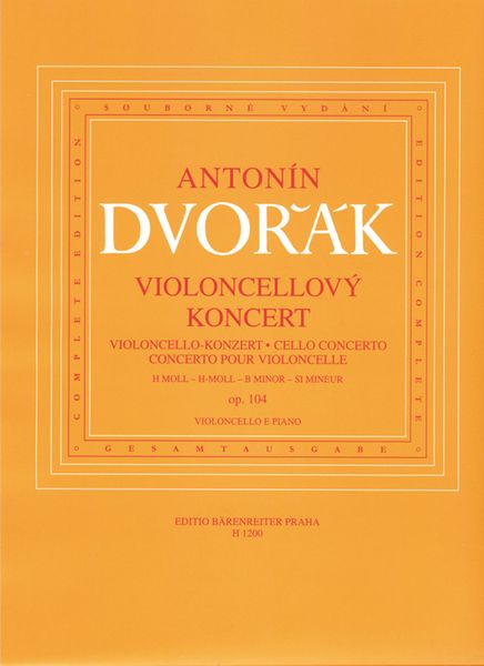 Concerto In B Minor, Op. 104 : reduction For Violoncello and Piano / Ed. by Ladislav Zelenka.
