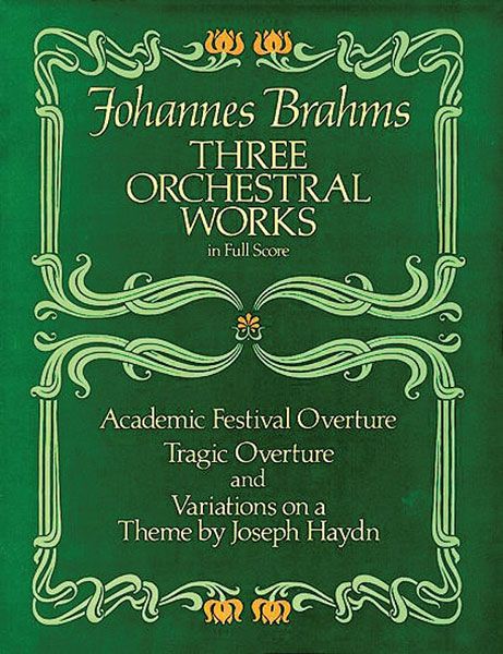 Three Orchestral Works: Academic Festival Overture, Tragic Overture, Variations On A Theme by Haydn.
