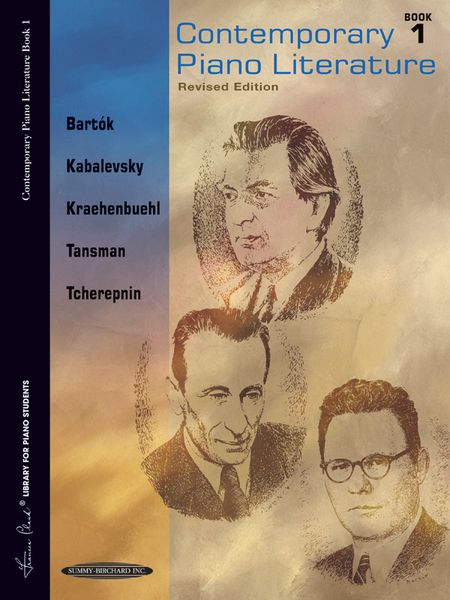 Contemporary Piano Literature, Book 1 : Bartok, Kabalevsky, Kraehenbuehl, Tansman, Tcherepnin.