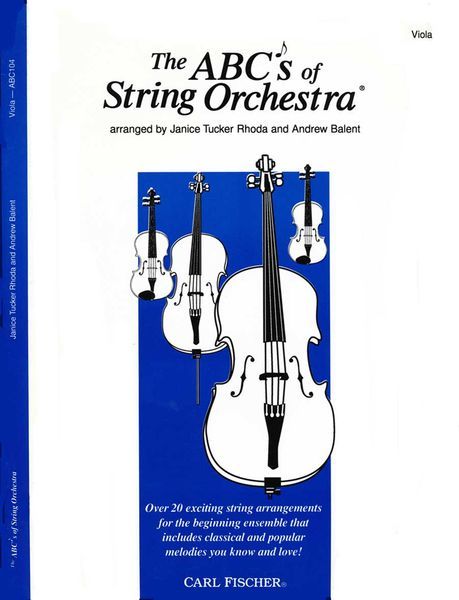 ABC's Of String Orchestra : For Viola / arranged by Janice Tucker Rhoda and Andrew Balent.