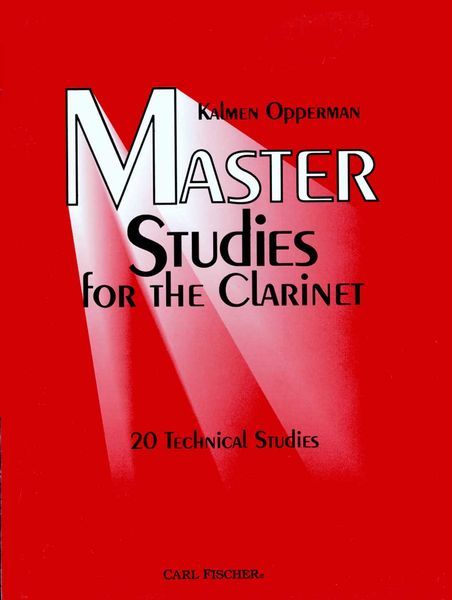 Master Studies For The Clarinet : 20 Technical Studies.