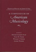 Essays In Honor of John F. Ohl : Compendium of American Musicology / edited by Enrique Arias.