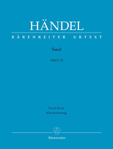 Saul : Oratorio In Three Acts, HWV 53 / Piano reduction by Heinz Moehn & Andreas Koehs.